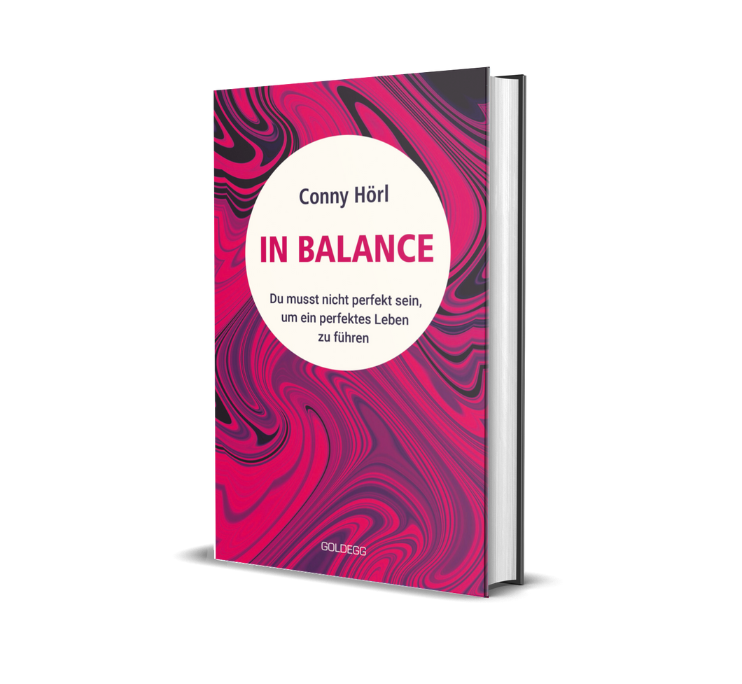IN BALANCE - Du musst nicht perfekt sein, um ein perfektes Leben zu führen von Conny Hörl (Autor)